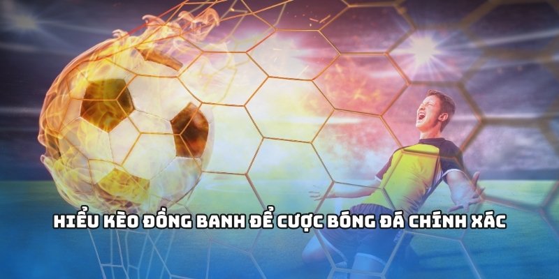 Kèo Đồng Banh Bongvip